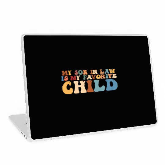 my son in law is my favorite child Laptop Skins