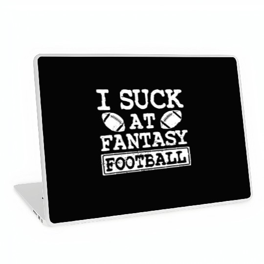 Funny I Suck At Fantasy Football League Loser Laptop Skins