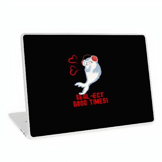 Seal Pun Sealect Good Times Cute Funny Animal Pun Laptop Skins