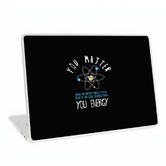 You Matter Physics Science Laptop Skins