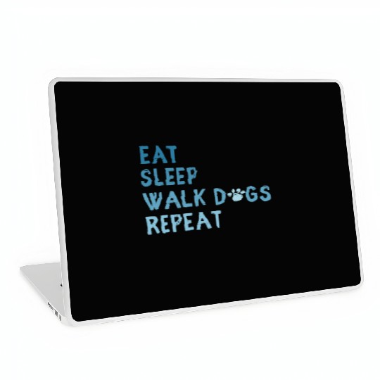 Eat Sleep Walk Dog Repeat Walking Laptop Skins dog owne