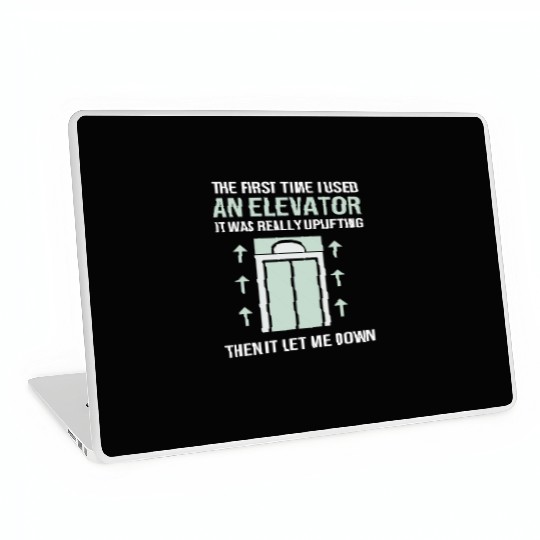 The First Time I Used An Elevator Mechanic Laptop Skins