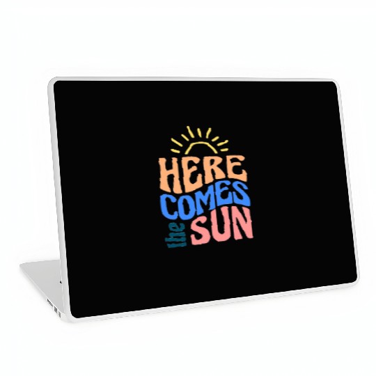 Here comes the sun Laptop Skins