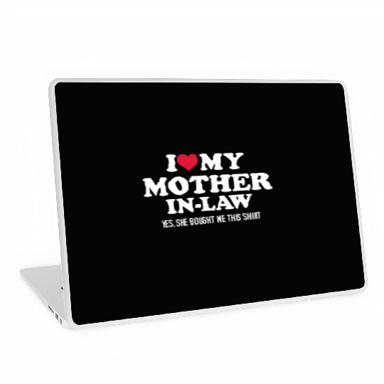 I love my mother-in-law for son-in-lawmothermother Laptop Skins
