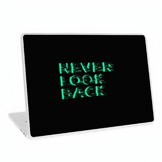 Never Look Back Laptop Skins