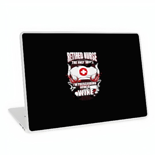 Funny Retired Nurse Wine Lover Nurse Laptop Skins