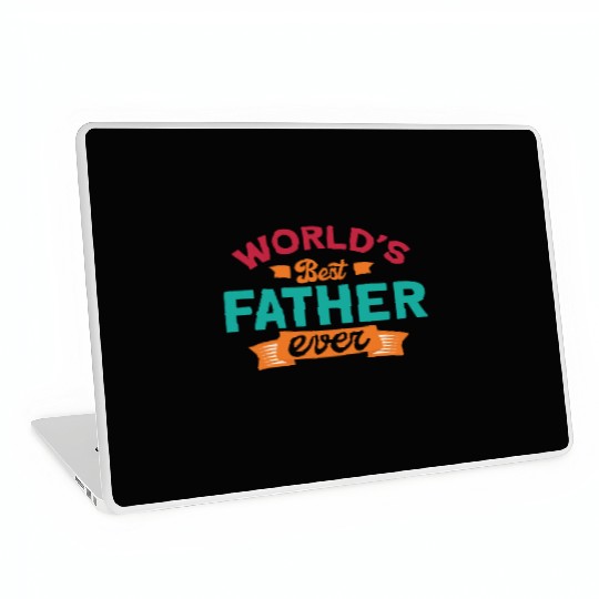 World s Best Father Ever Fathers Day Laptop Skins