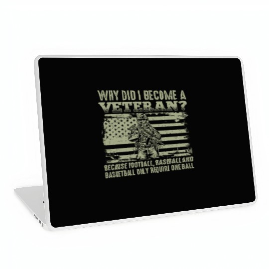 Why Did I Become a Veteran funy Laptop Skins