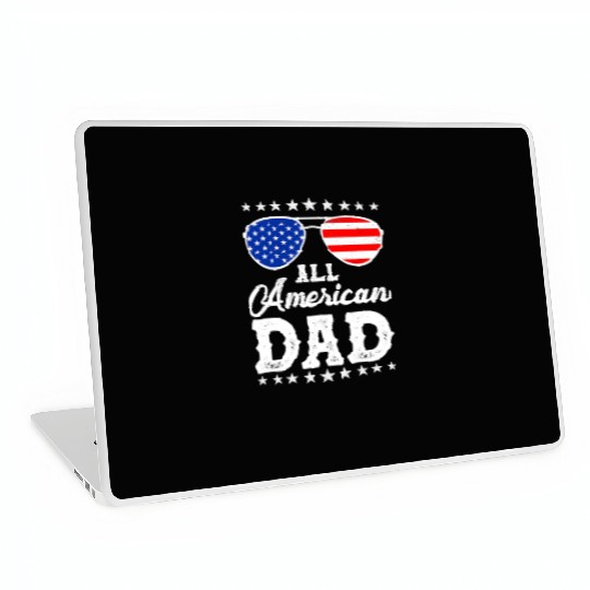 4th Of July Patriotic American Dad Us Laptop Skins