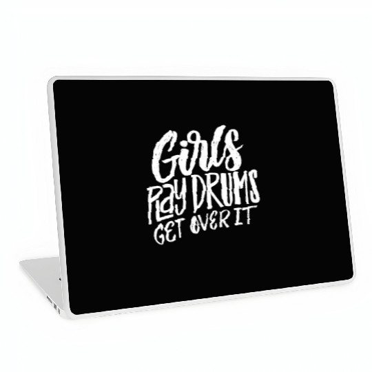 Play Drums Get Over It Drummer Musician Laptop Skins