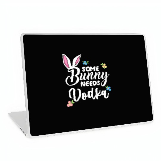 Some Bunny Needs Vodka Vodka Easter Alcohol Laptop Skins