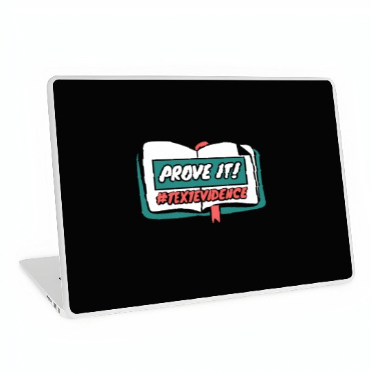 Reading Teacher Prove It Text Evidence Laptop Skins