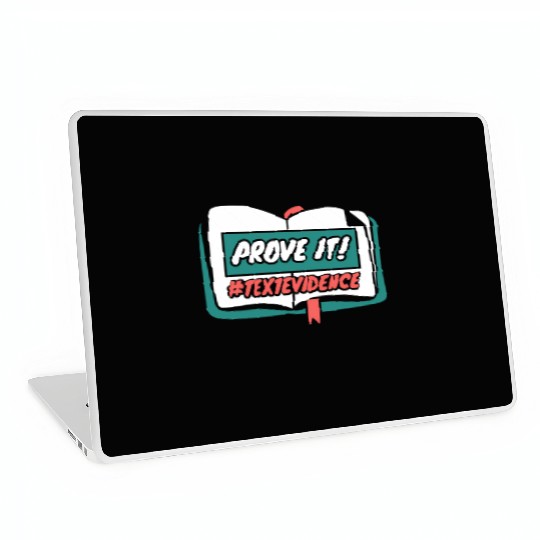 Reading Teacher Prove It Text Evidence Laptop Skins