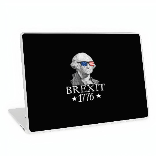 Brexit 1776 George Washington Revolution Usa Indep Laptop Skins
