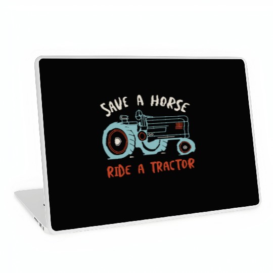Funny Farming Save A Horse Ride A Tractor Laptop Skins