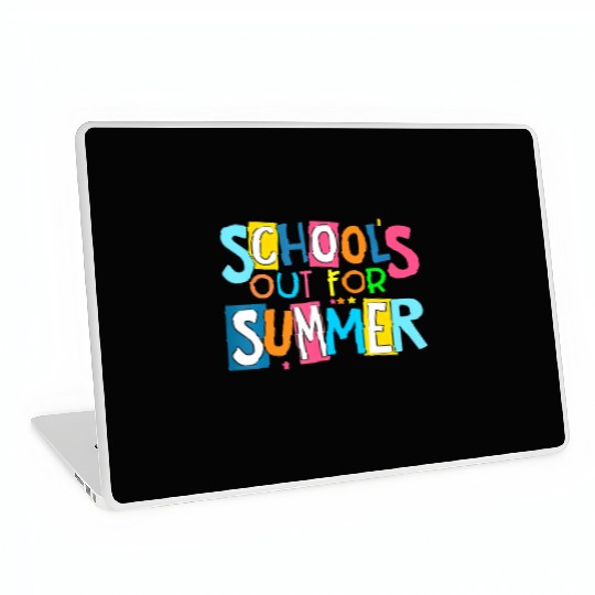 Last Day Of School Schools Out For Summer Teacher Laptop Skins