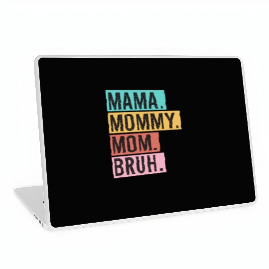 Mama Mommy Mom Bruh Funny Mothers Day 2023 for mom Laptop Skins