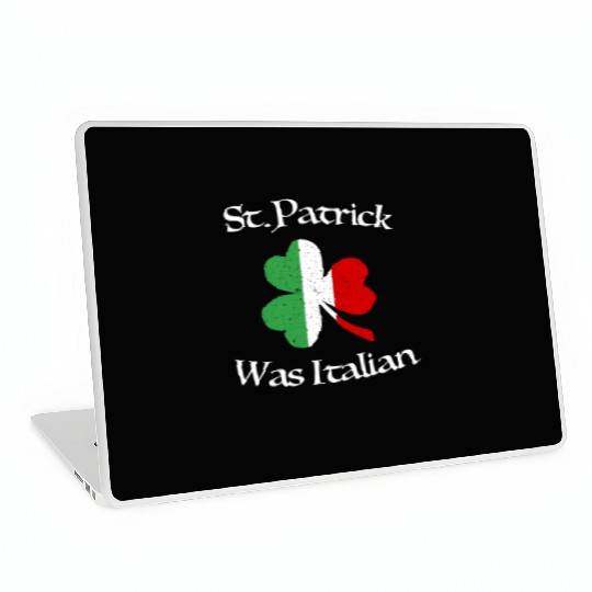 St Patrick Was Italian Shamrock Italy Flag Laptop Skins