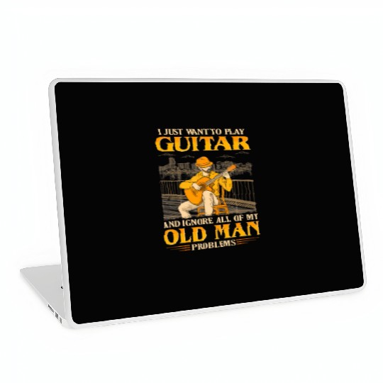 Play Guitar And Ignore All Of My Old Man Problems Laptop Skins