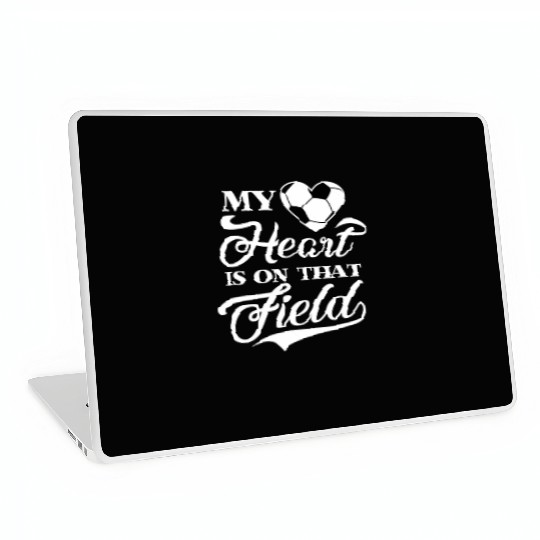My Heart Is On That Field Soccer Cheer Mom Laptop Skins