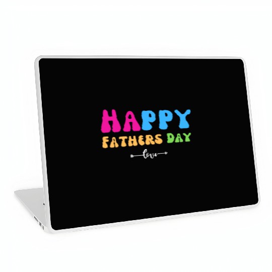 Happy Fathers Day i love you dad Heart Daddy funny Laptop Skins