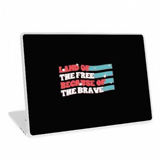 Land Of The Free Because Of The Brave Laptop Skins