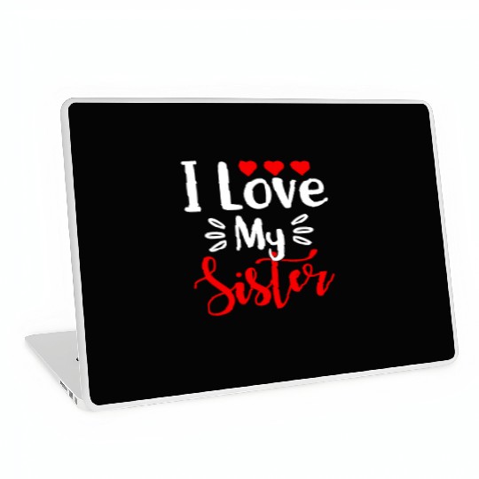 Best Sister Ever Sissy Sisterhood Greatest Sister Laptop Skins