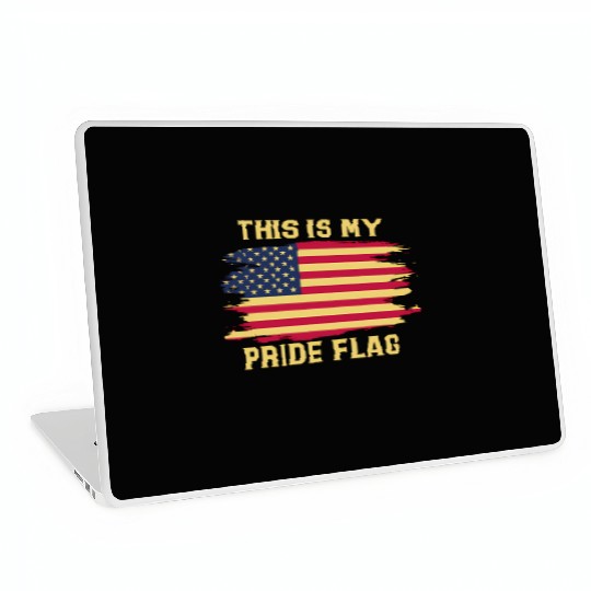 4Th Of July This Is My Pride Flag Usa American Pat Laptop Skins