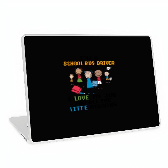 I m A School Bus Driver I Love My Job Laptop Skins