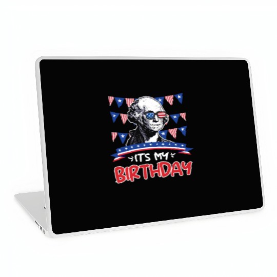 Its my Birthday Independence Day George Washington Laptop Skins