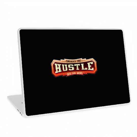 Embrace the Hustle Rise and Grind nature Laptop Skins
