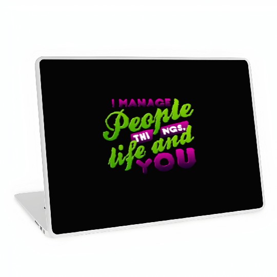 I Manage People Things Life and YOU nostalgia Laptop Skins