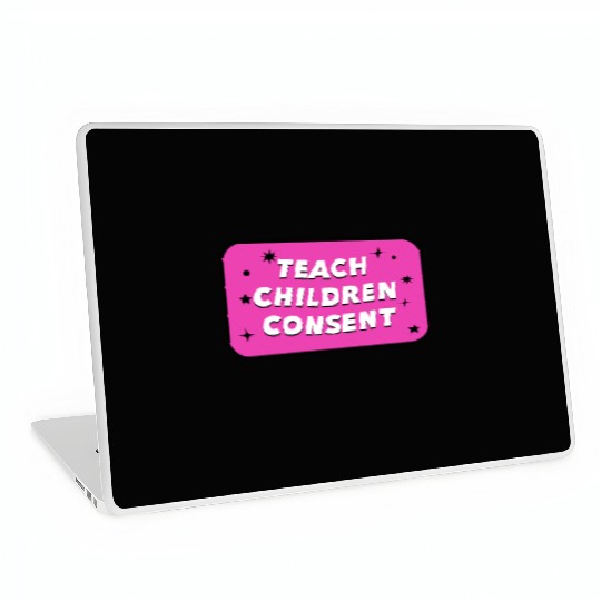 Teach Children Consent Feminist Education girl Laptop Skins