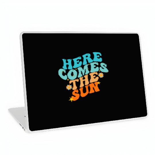 Here Comes The Sun Funny Laptop Skins