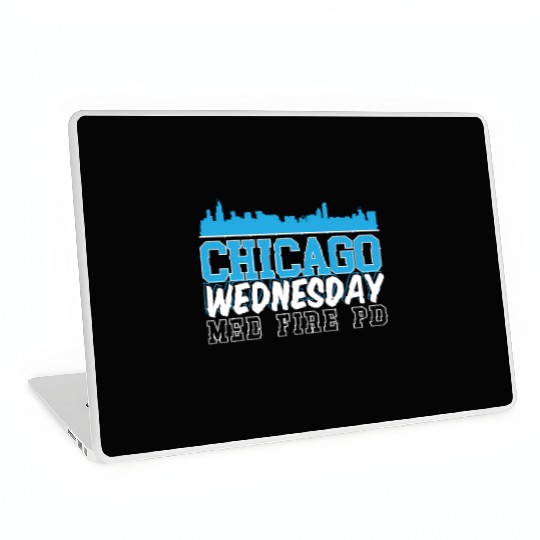 Chicago Wednesday Med Fire Pd Chicago Skyline Laptop Skins
