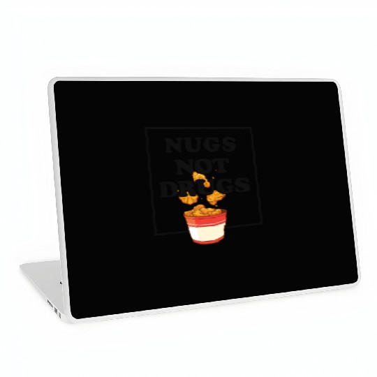 Nugs Not Drugs Chicken Farmer Nuggets Foodie Laptop Skins