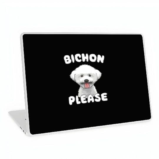 Bichon Please Bichon Frise Dog Lover Funny Pun Laptop Skins