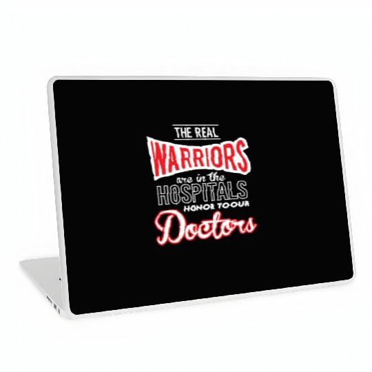 The Real Warriors Are Our Doctors vintage Laptop Skins