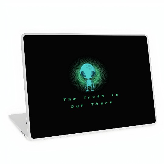 The Truth is out there Alien T- Laptop Skins