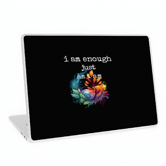I am Enough just as I am Laptop Skins