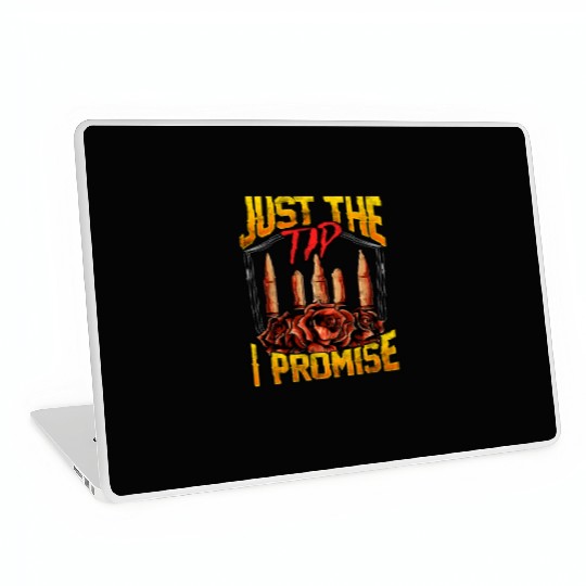 Just The Tip I Promise Bullet Pun Gun Rights Laptop Skins