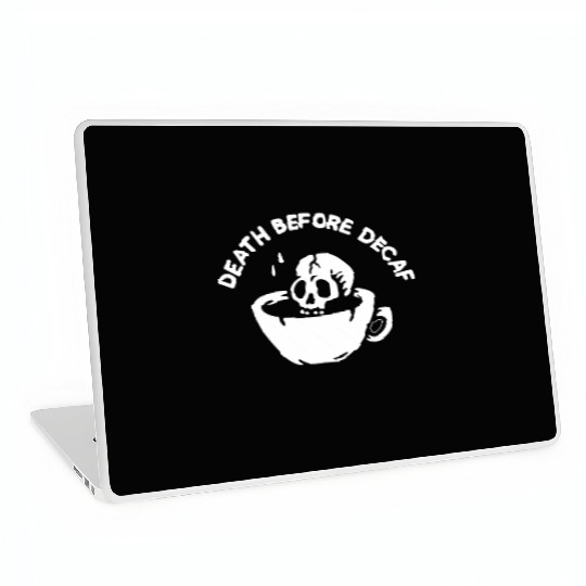 Death Before Decaf-Coffee Laptop Skins