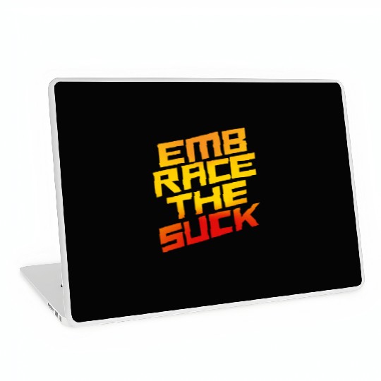 Embrace The Suck 4 Laptop Skins