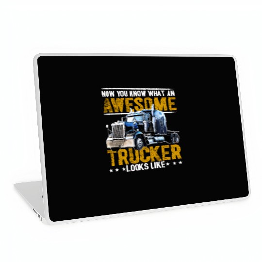 Awesome Trucker Big Rig Semi-Trailer Truck Driver Laptop Skins