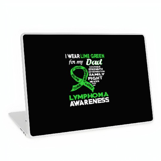 I Wear Lime Green For My Dad Lymphoma Awareness Laptop Skins