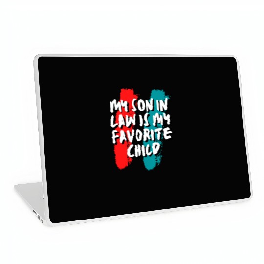 Son In Law My Favorite Child Laptop Skins