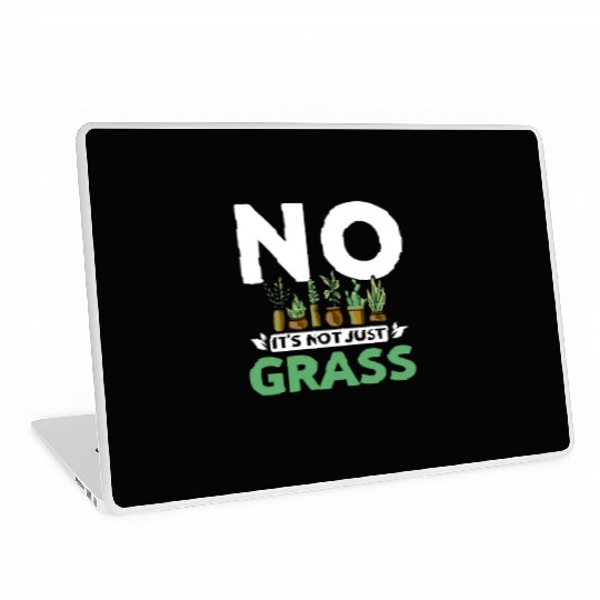 No it's not just grass botanist Laptop Skins