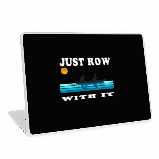 Just Row With It Kayak Retro Laptop Skins