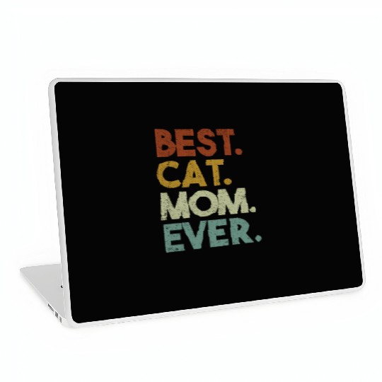 Best Cat Mom Ever Crazy Cat Lady Laptop Skins