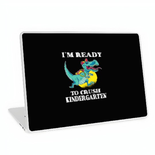 I'm Ready To Crush Kindergarten Trex Dinosaur Back Laptop Skins
